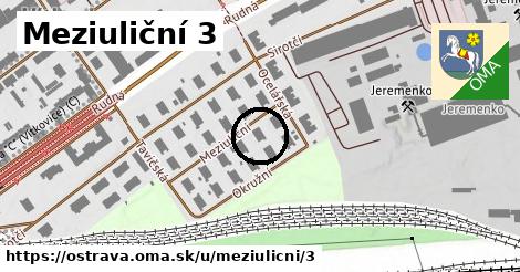 Meziuliční 3, Ostrava
