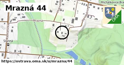 Mrazná 44, Ostrava