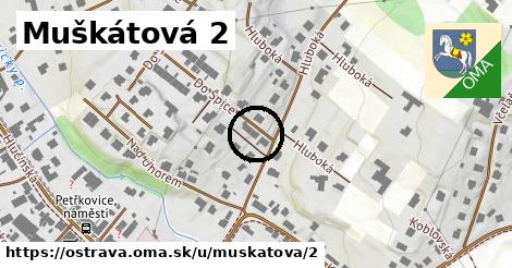 Muškátová 2, Ostrava