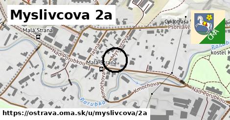 Myslivcova 2a, Ostrava