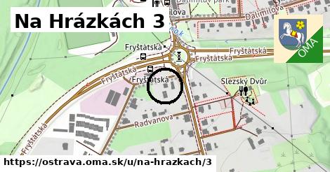 Na Hrázkách 3, Ostrava