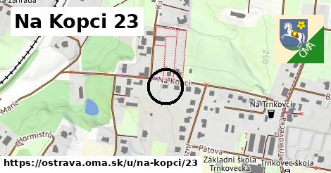 Na Kopci 23, Ostrava