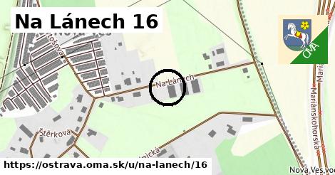 Na Lánech 16, Ostrava