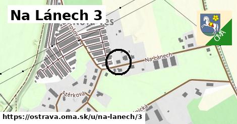 Na Lánech 3, Ostrava