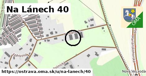 Na Lánech 40, Ostrava
