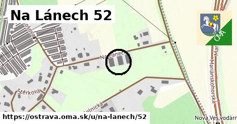 Na Lánech 52, Ostrava