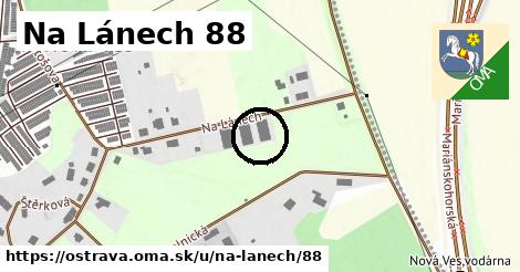 Na Lánech 88, Ostrava