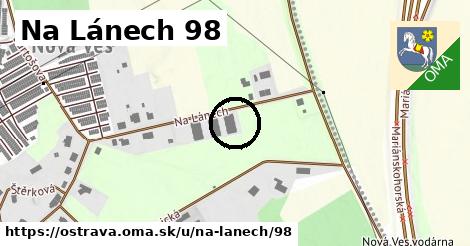 Na Lánech 98, Ostrava