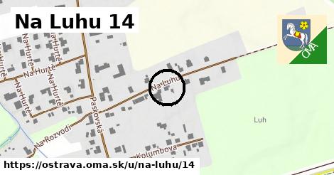 Na Luhu 14, Ostrava