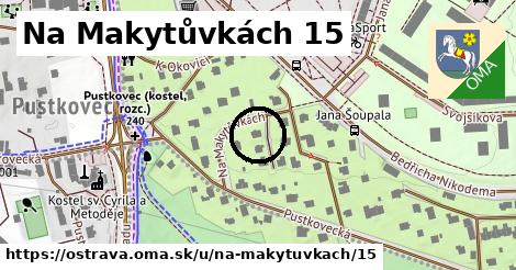 Na Makytůvkách 15, Ostrava
