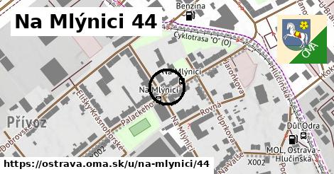 Na Mlýnici 44, Ostrava