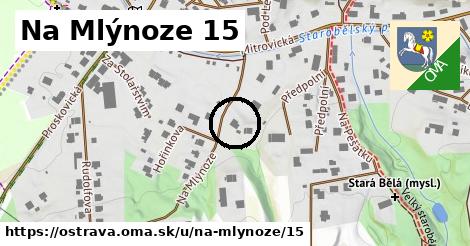 Na Mlýnoze 15, Ostrava