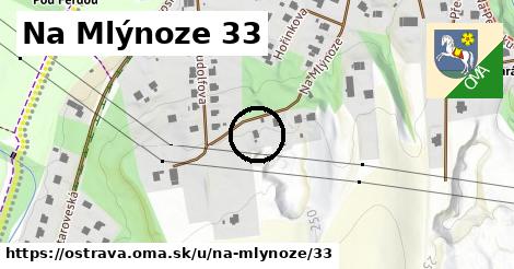 Na Mlýnoze 33, Ostrava