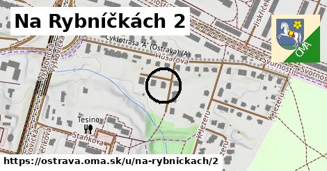 Na Rybníčkách 2, Ostrava