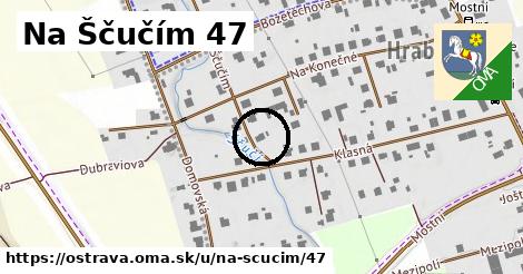 Na Ščučím 47, Ostrava