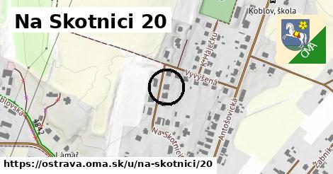 Na Skotnici 20, Ostrava