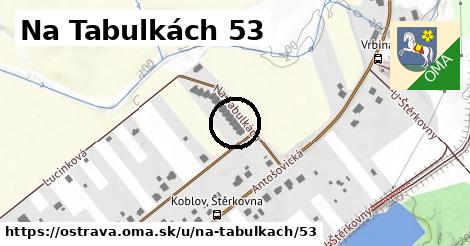 Na Tabulkách 53, Ostrava