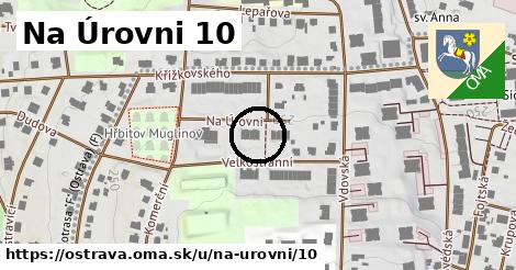 Na Úrovni 10, Ostrava