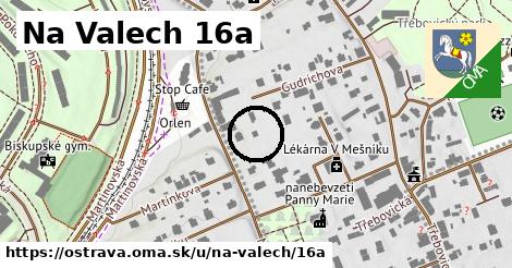 Na Valech 16a, Ostrava