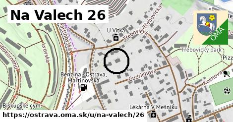 Na Valech 26, Ostrava