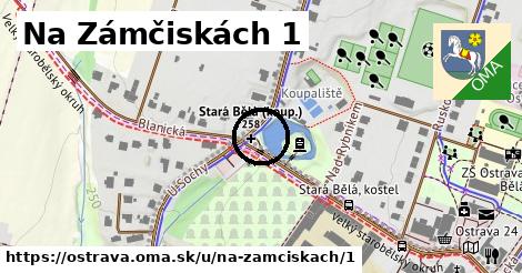 Na Zámčiskách 1, Ostrava
