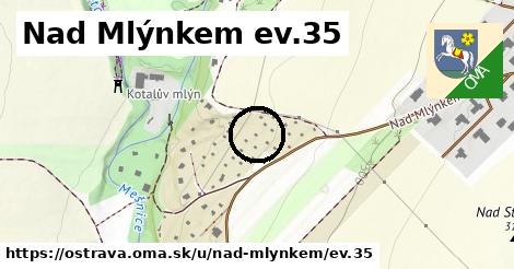 Nad Mlýnkem ev.35, Ostrava