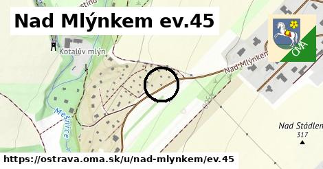 Nad Mlýnkem ev.45, Ostrava