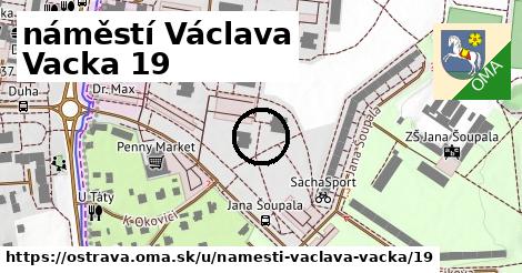 náměstí Václava Vacka 19, Ostrava