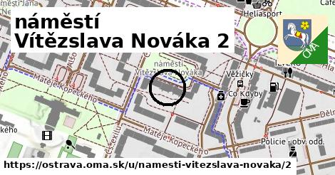 náměstí Vítězslava Nováka 2, Ostrava