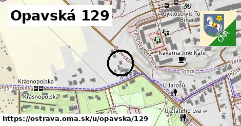 Opavská 129, Ostrava