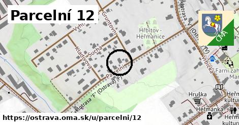 Parcelní 12, Ostrava