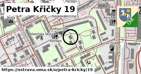 Petra Křičky 19, Ostrava