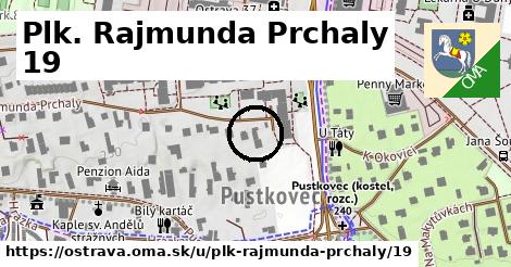 Plk. Rajmunda Prchaly 19, Ostrava