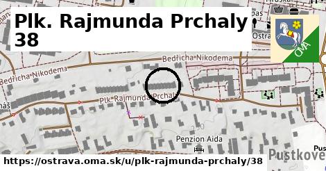 Plk. Rajmunda Prchaly 38, Ostrava