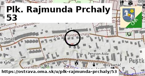 Plk. Rajmunda Prchaly 53, Ostrava