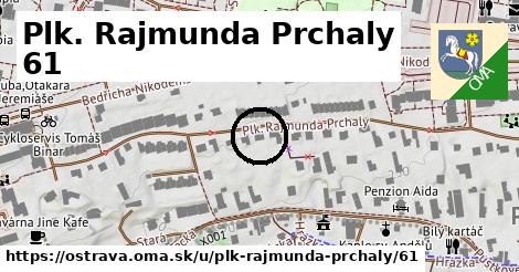 Plk. Rajmunda Prchaly 61, Ostrava