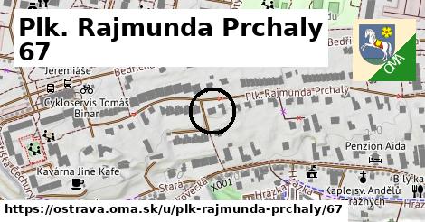 Plk. Rajmunda Prchaly 67, Ostrava