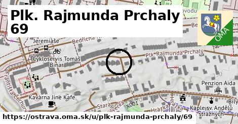 Plk. Rajmunda Prchaly 69, Ostrava