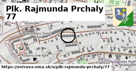 Plk. Rajmunda Prchaly 77, Ostrava