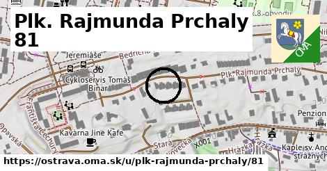 Plk. Rajmunda Prchaly 81, Ostrava