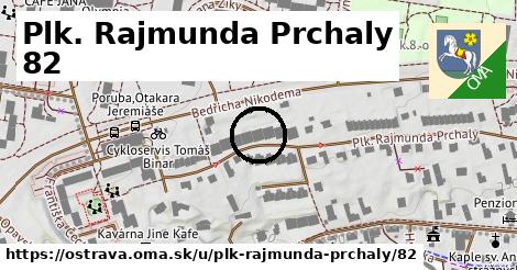 Plk. Rajmunda Prchaly 82, Ostrava