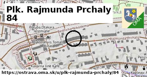 Plk. Rajmunda Prchaly 84, Ostrava