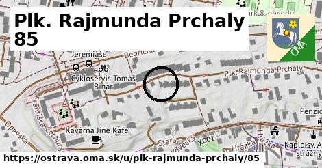 Plk. Rajmunda Prchaly 85, Ostrava