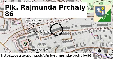 Plk. Rajmunda Prchaly 86, Ostrava