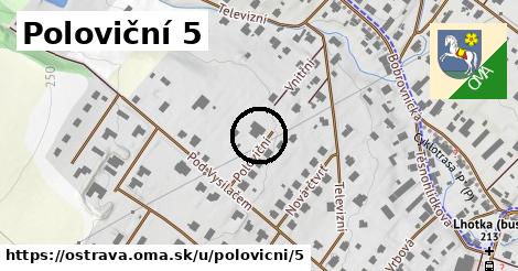 Poloviční 5, Ostrava