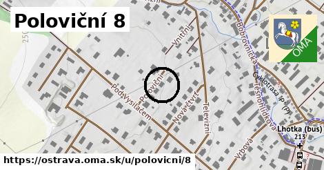 Poloviční 8, Ostrava