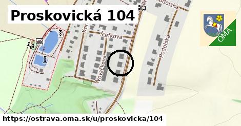 Proskovická 104, Ostrava