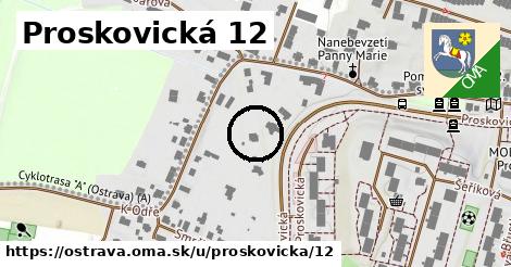 Proskovická 12, Ostrava