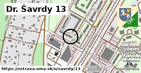 Dr. Šavrdy 13, Ostrava