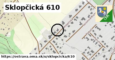 Sklopčická 610, Ostrava